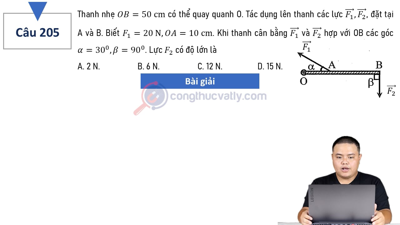 Thanh nhẹ OB = 50 cm có thể quay quanh O. Tác dụng lên thanh các lực vectơ F1, vectơ F2 đặt tại A và B.