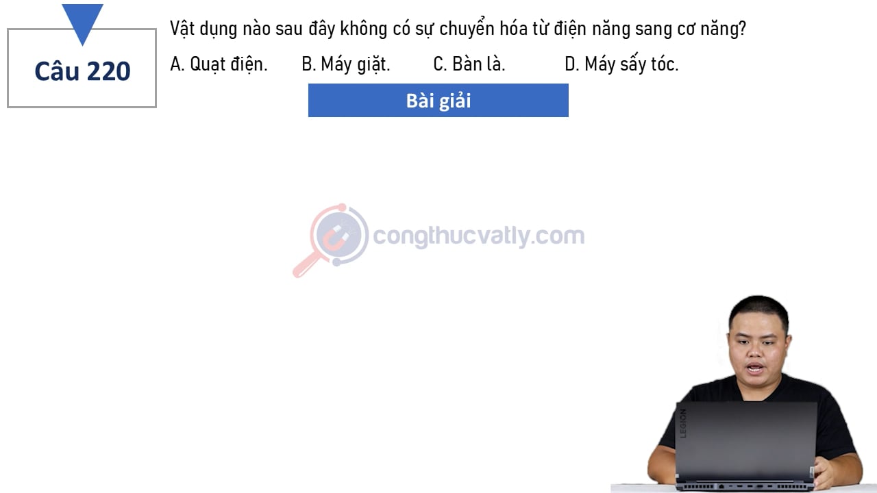 Vật dụng nào sau đây không có sự chuyển hóa từ điện năng sang cơ năng?