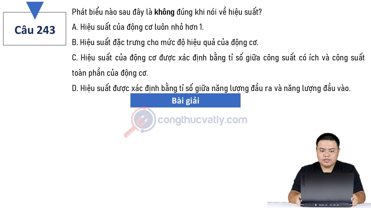 Phát biểu nào sau đây là không đúng khi nói về hiệu suất?