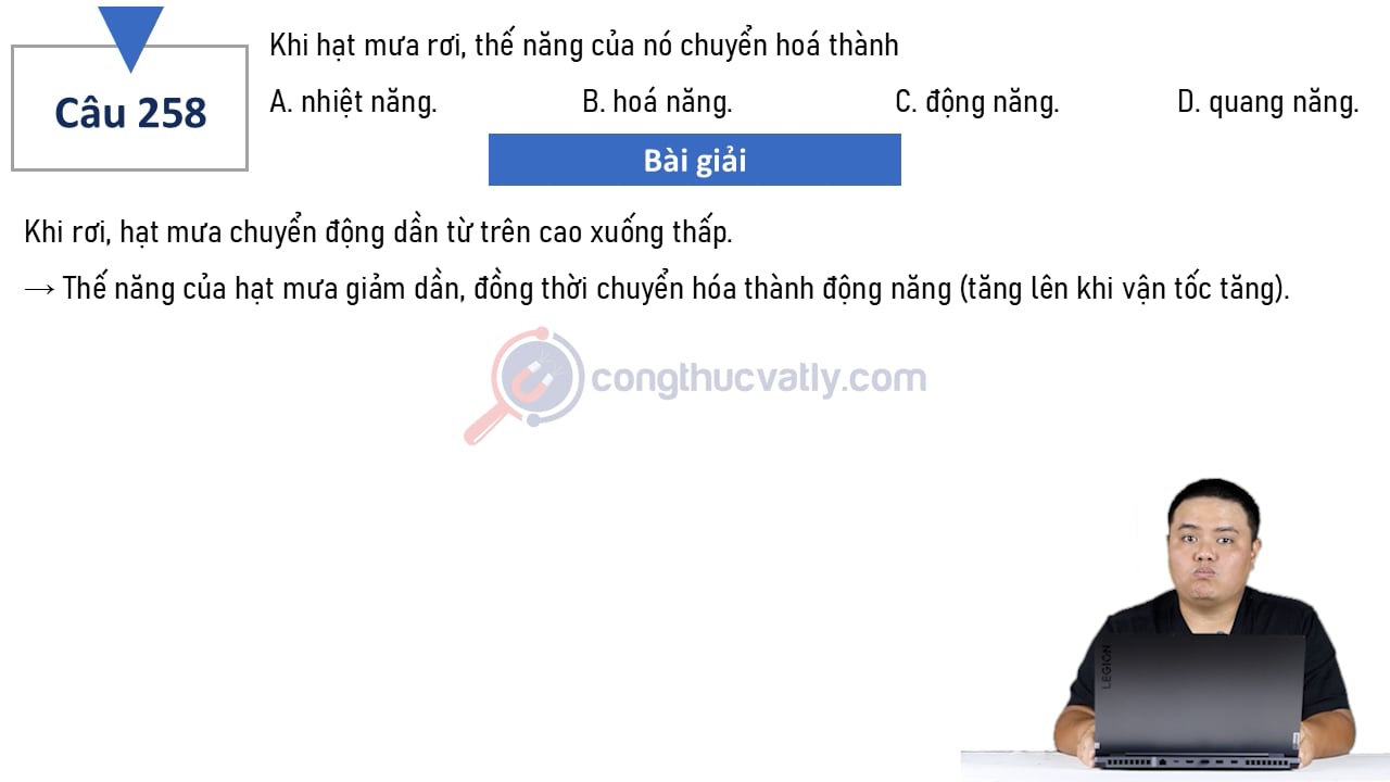 Khi hạt mưa rơi, thế nằng của nó chuyển hóa thành
