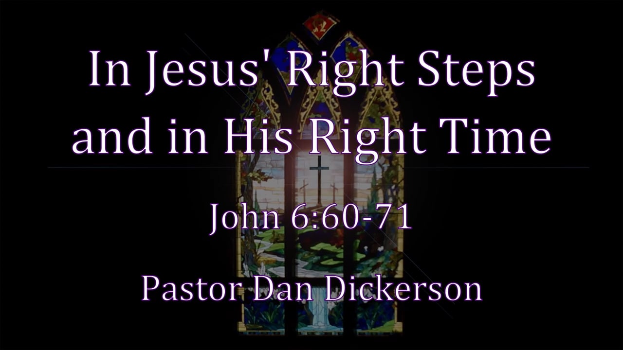 In Jesus' Right Steps and in His Right Time