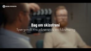 Bag om skizofreni: Spørgsmål fra pårørende om håndtering
