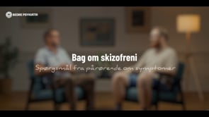 Bag om skizofreni: Spørgsmål fra pårørende om symptomer