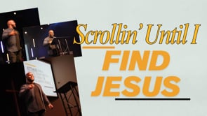 Scrollin' Until I Find Jesus