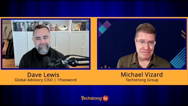 1Password CISO Dave Lewis on Cybersecurity Pitfalls in Mergers and Acquisitions