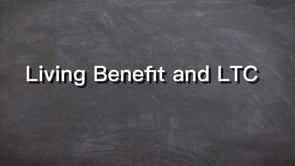 Living Benefit and LTC
