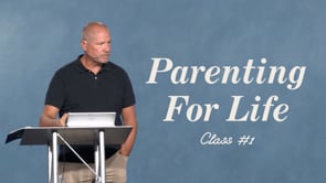 Parenting For Life - Class 1