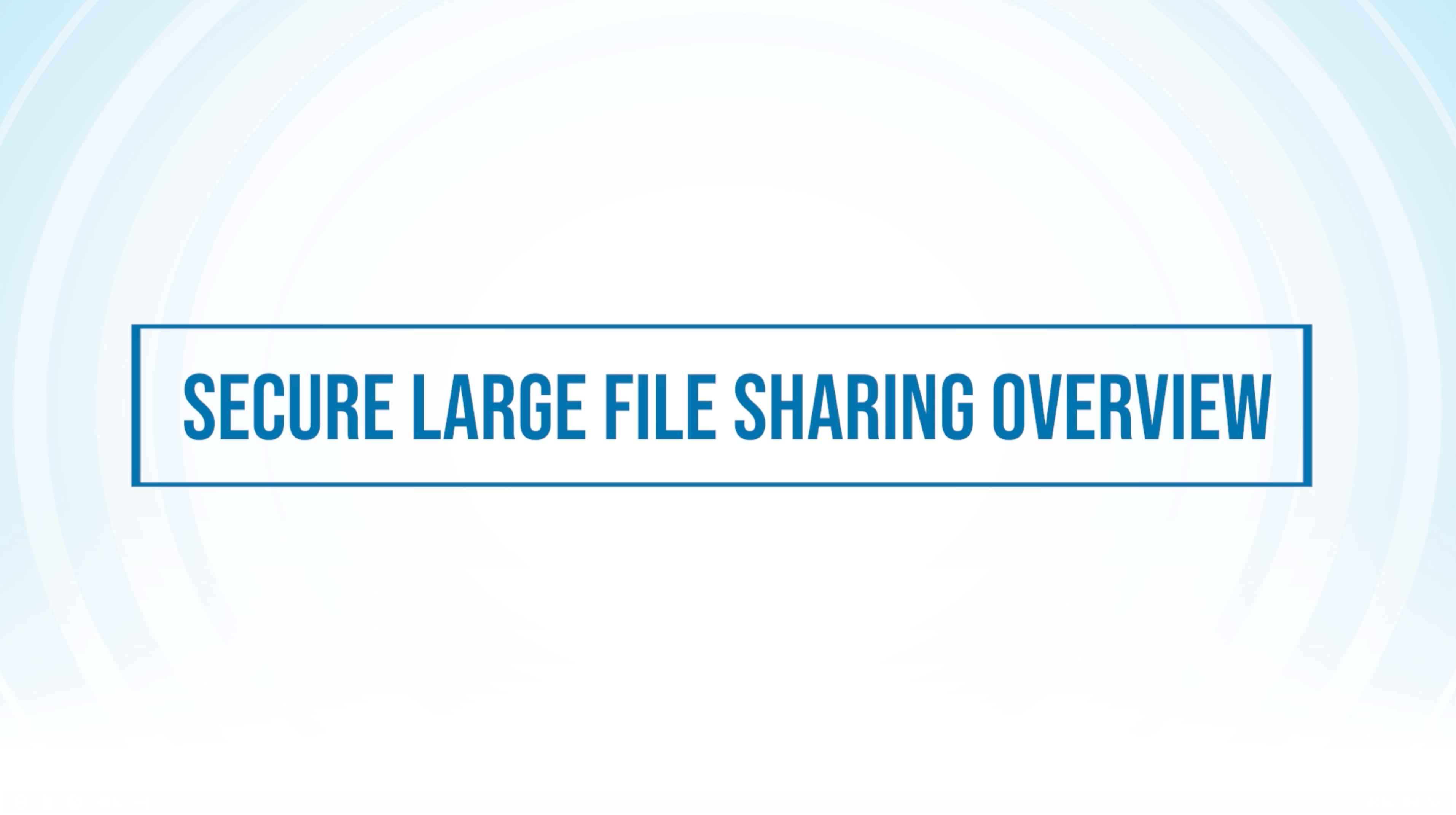 Overview of the Secure Large File Sharing add-on for the Email ...