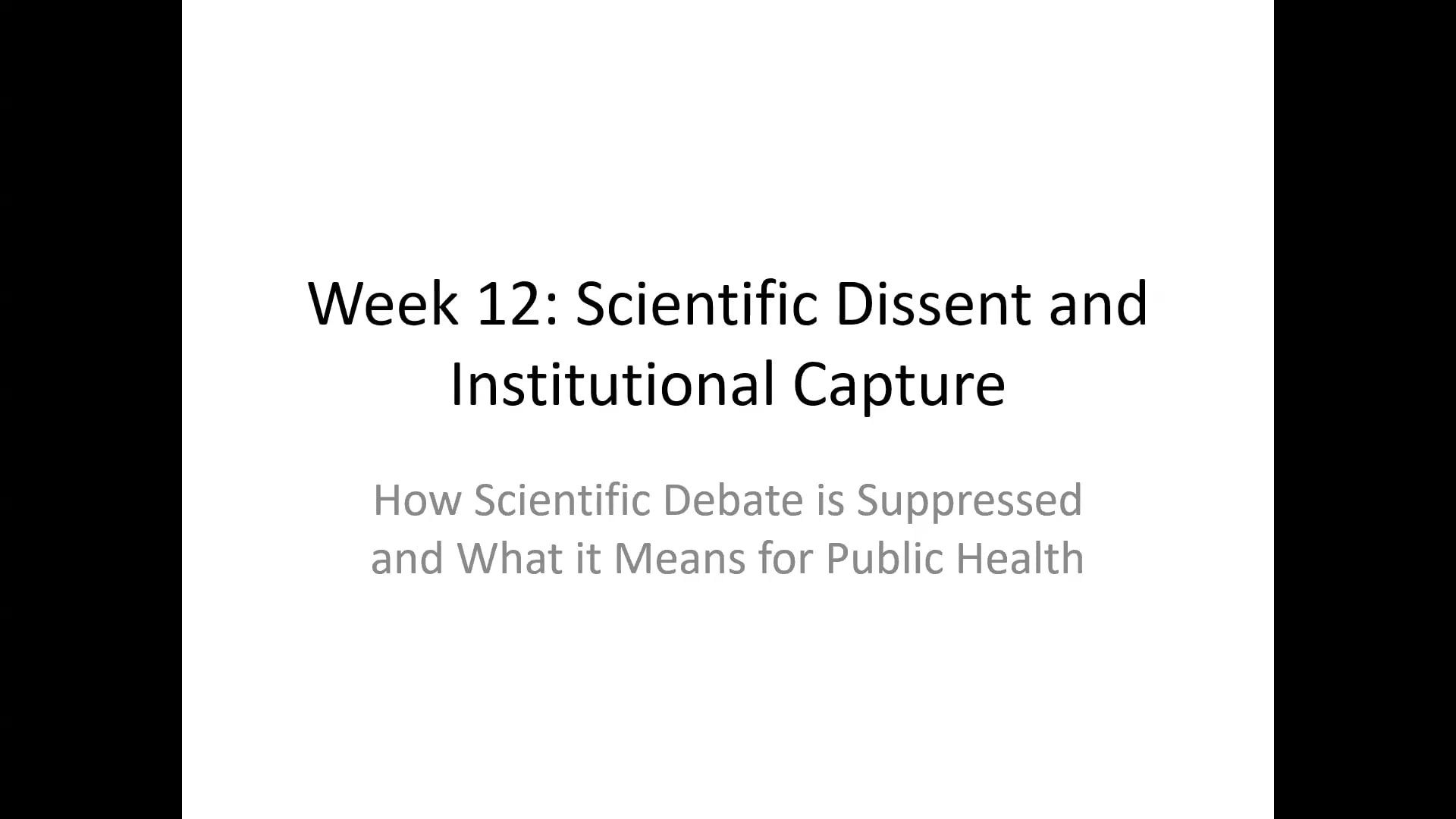 Vaccines and Immunity Week 12 Scientific Dissent and Institutional Capture