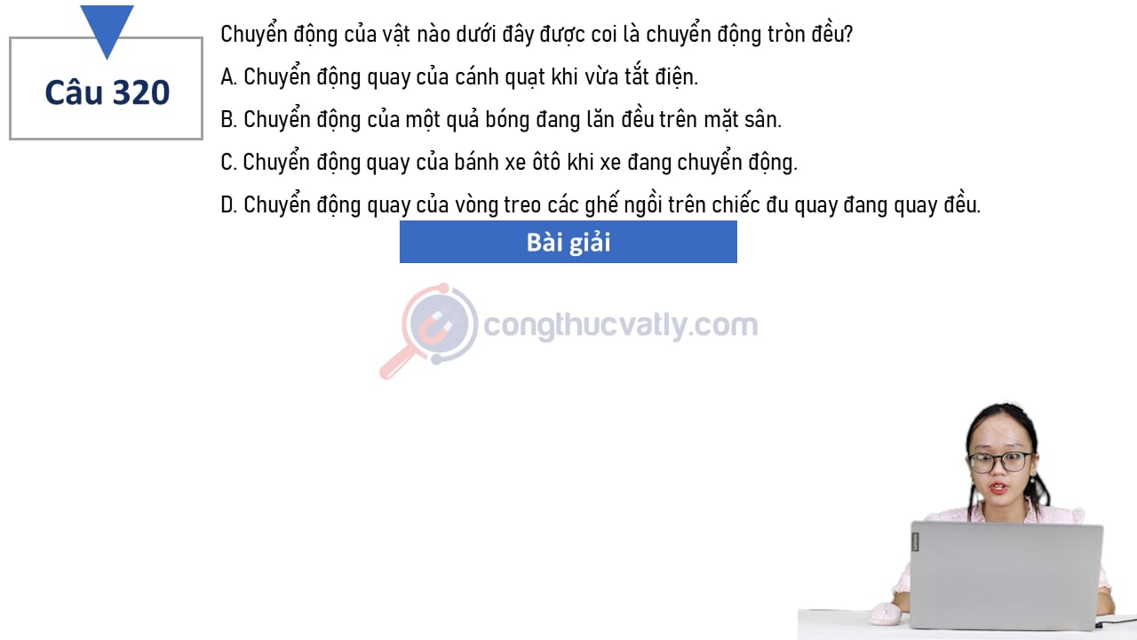 Chuyển động của vật nào dưới đây được coi là chuyển động tròn đều?
