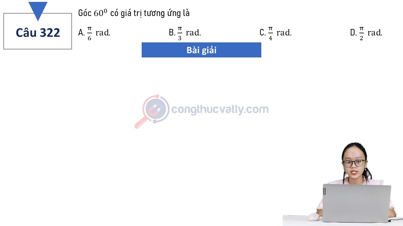 Góc 60 độ có giá trị tương ứng là