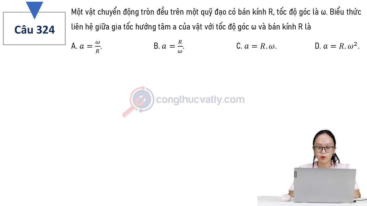 Một vật chuyển động tròn đều trên một quỹ đạo có bán kính R, tốc độ góc w.