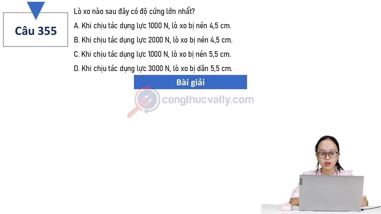 Lò xo nào sau đây có độ cứng lớn nhất?