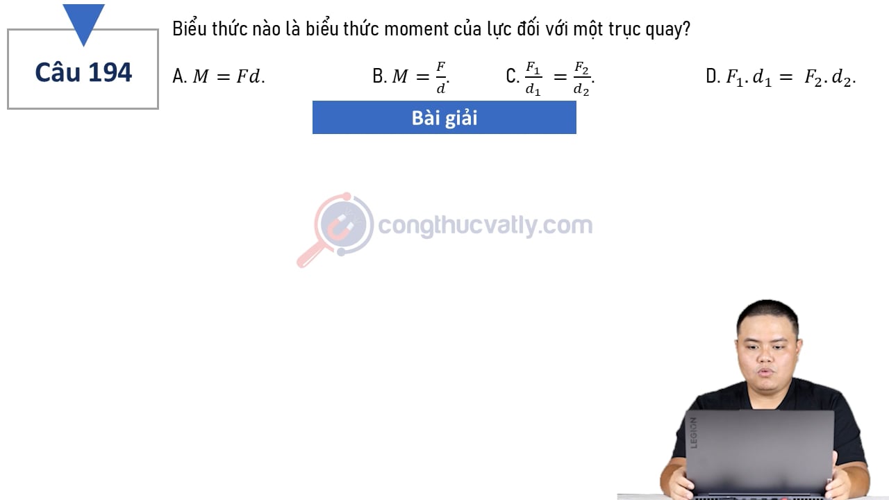 Biểu thức nào là biểu thức moment của lực đối với một trục quay?