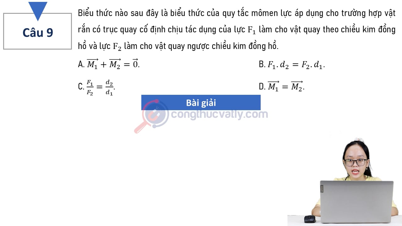 Biểu thức nào sau đây là biểu thức của quy tắc mômen lực áp dụng cho trường hợp vật rắn có trục quay cố định chịu tác dụng của lực F1 làm cho vật quay theo chiều kim đồng hồ.