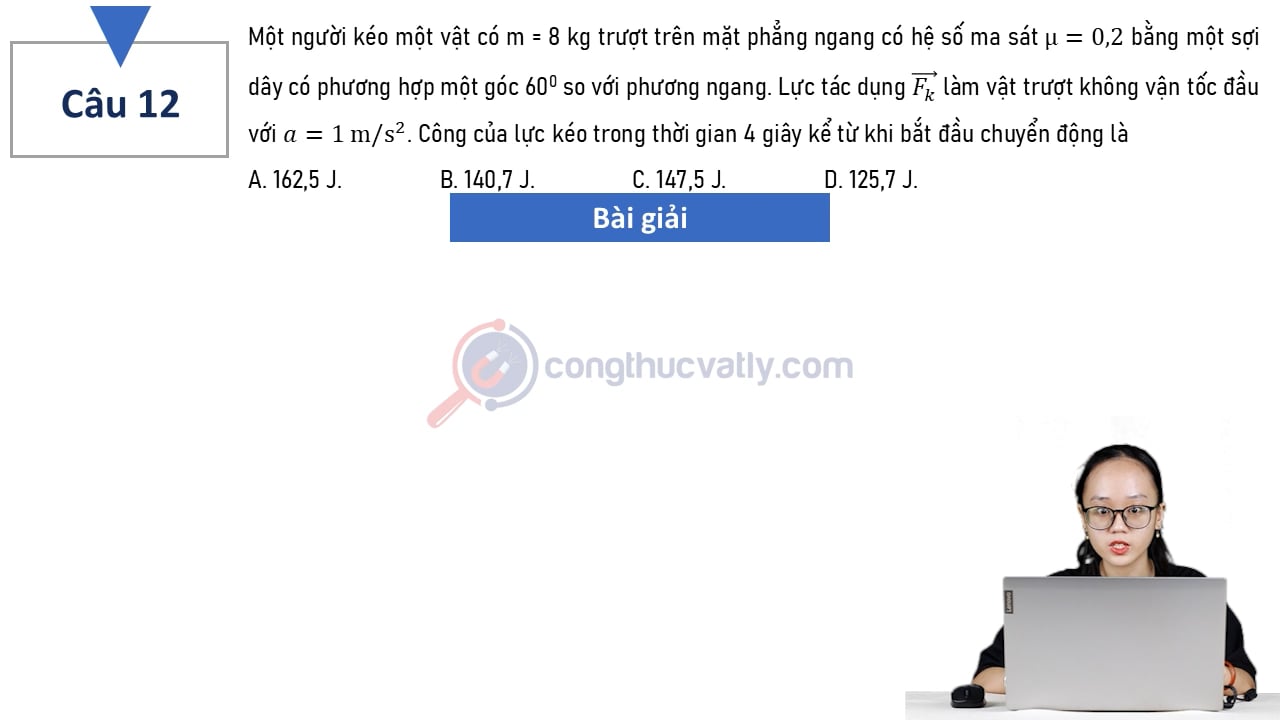 Một người kéo một vật có m = 8 kg trượt trên mặt phẳng ngang có hệ số ma sát bằng 0,2 bằng một sợi dây có phương hợp một góc 60 độ so với phương ngang.