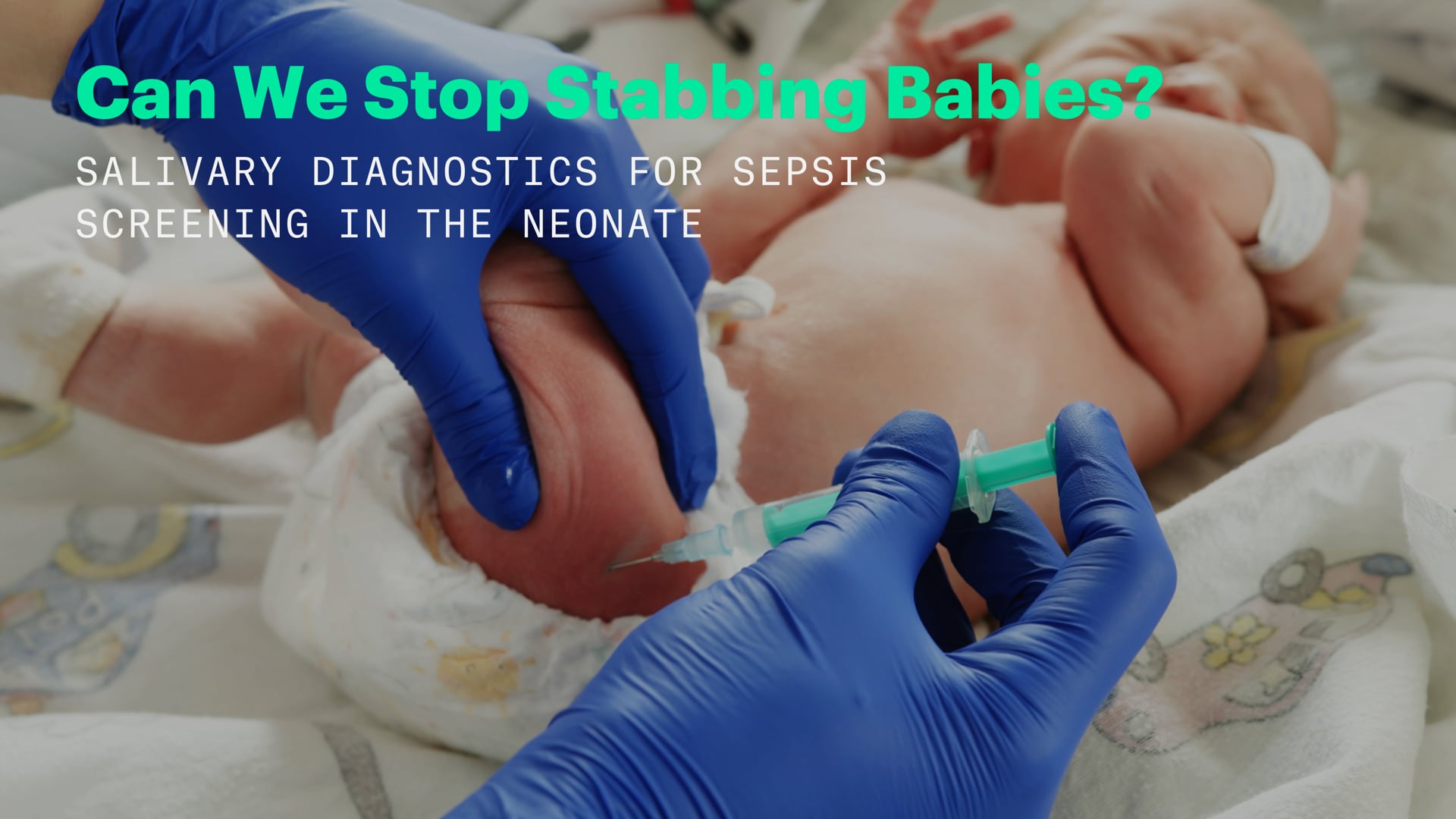 Can We Stop Stabbing Babies? - Salivary Diagnostics for Sepsis Screening in the Neonate