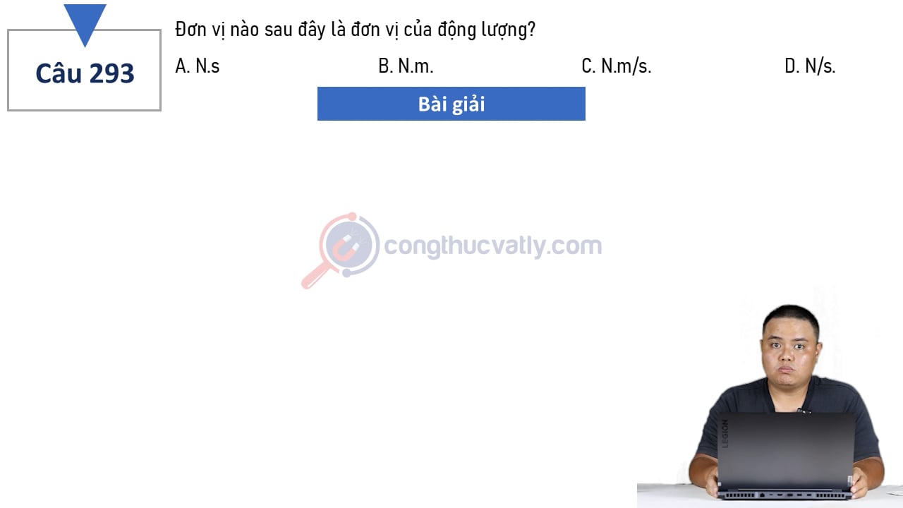 Đơn vị nào sau đây là đơn vị của động lượng?