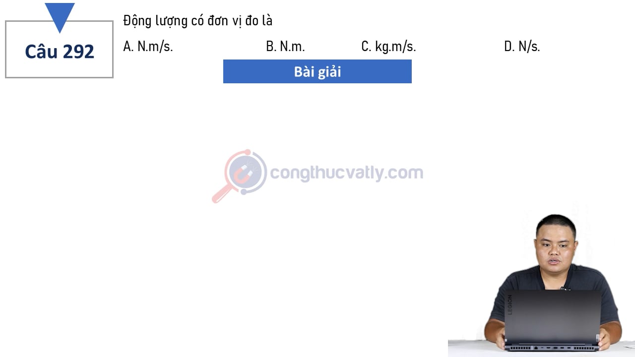 Động lượng có đơn vị đo là