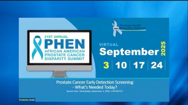 2025 Summit Session 1: Prostate Cancer Early Detection Screening - What's Needed Today