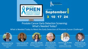 What Is Needed Today to Meet the Early Detection of Prostate Cancer Challenge? Panel Discussion