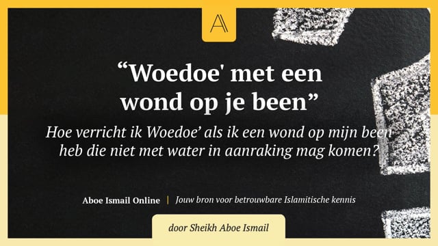 Woedoe’ met een wond op je been