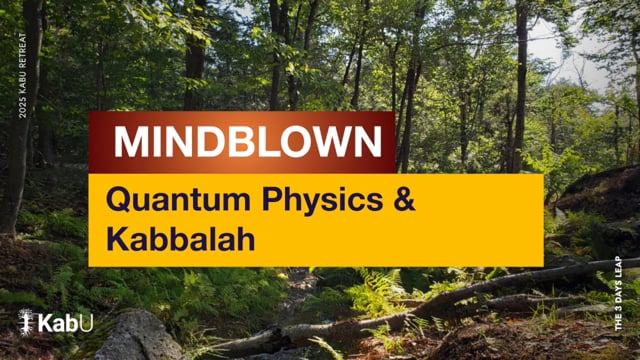 Sep 6, 2025 – Mindblown – Quantum Physics and Kabbalah