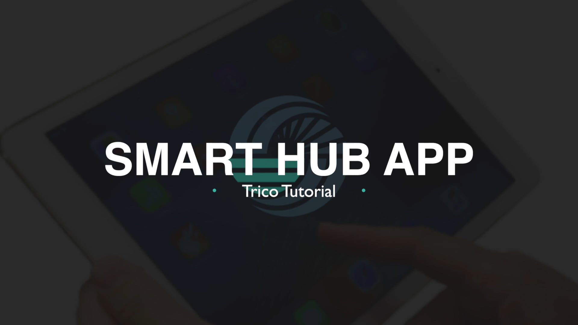 Trico Smart Hub App Tutorial