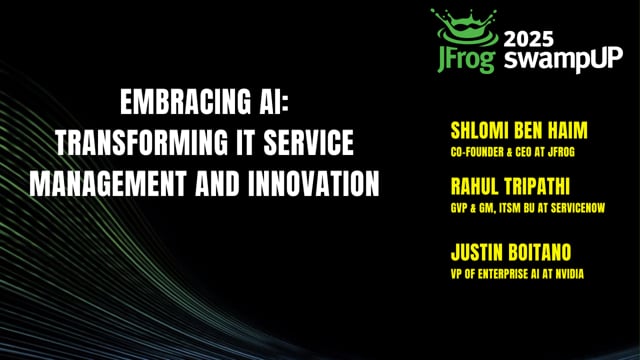 Embracing AI: Transforming IT Service Management and Innovation | swampUP 2025