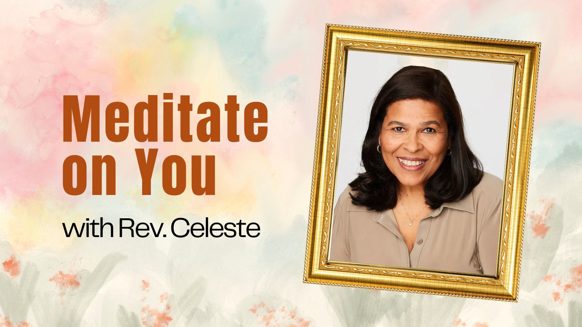 "Meditate on You" with Rev Celeste