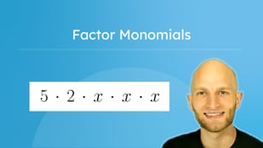 Factor Monomials