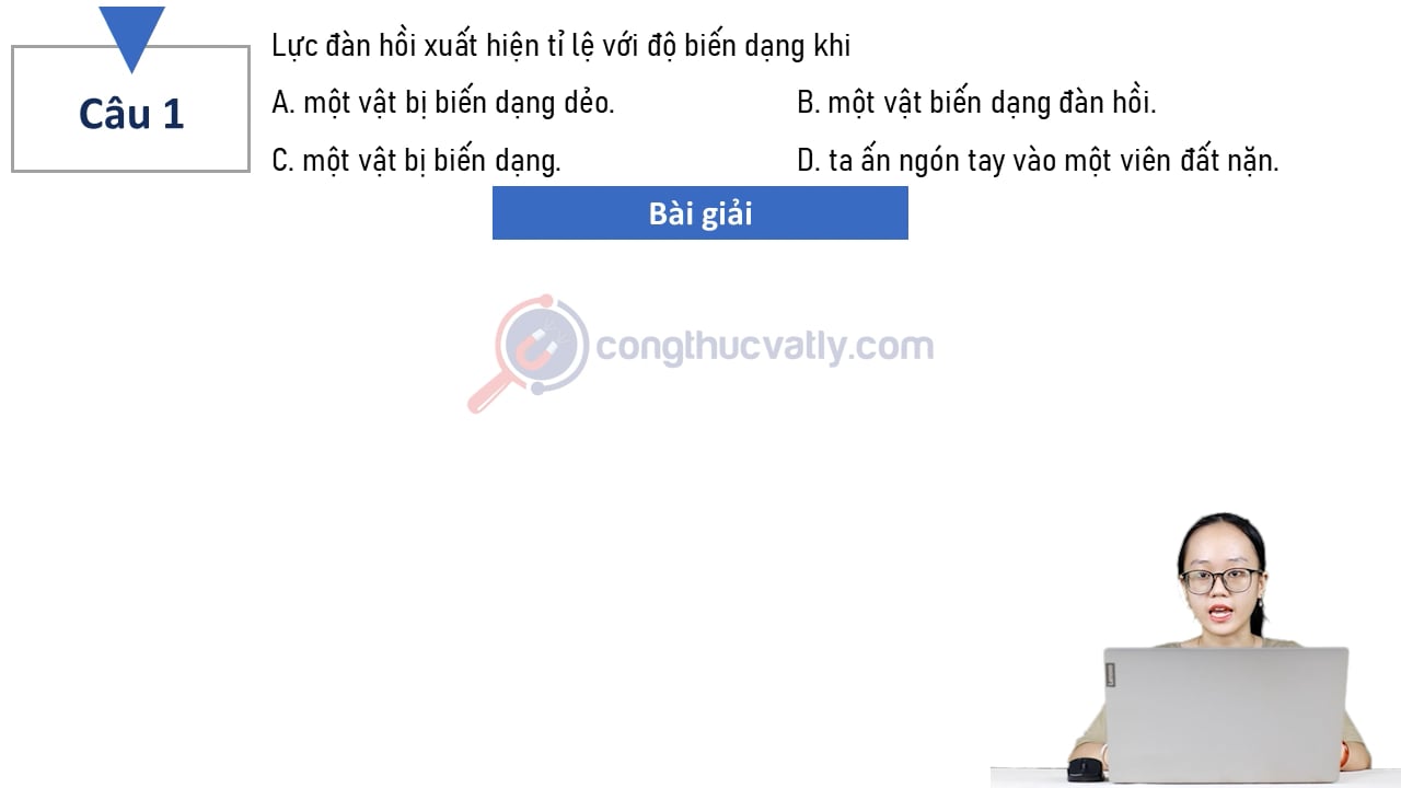 Lực đàn hồi xuất hiện tỉ lệ với độ biến dạng khi