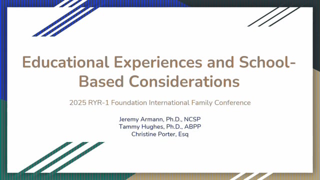 2025 Family Conference Lecture: Schooling with RYR-1-RD: Survey Results & Key Considerations