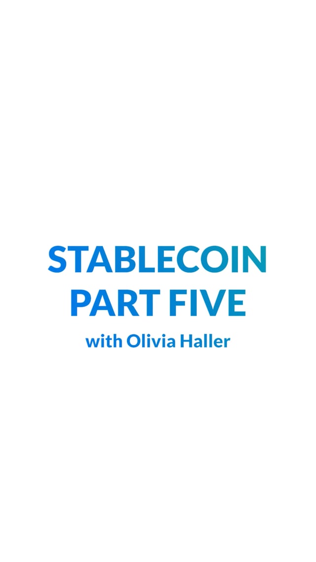 Stablecoin Pt 5 with Olivia Haller