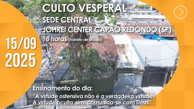 Capa do vídeo do “Culto Vesperal | Johrei Center Capão Redondo (SP) - 15/09/2025”.