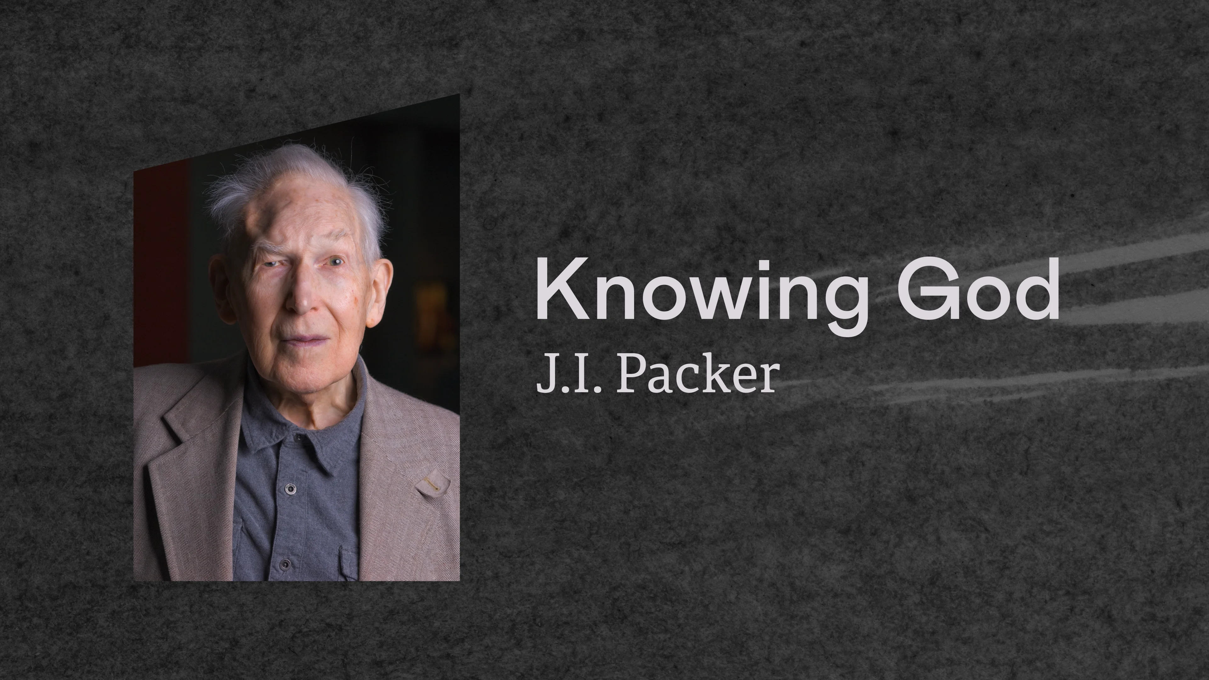 J.I. Packer: Knowing God | Videos & Movies on Vimeo