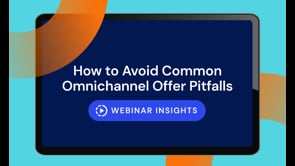 How to Avoid Common Omnichannel Offer Pitfalls