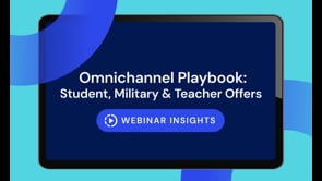 Omnichannel Playbook: Student, Military & Teacher Offers