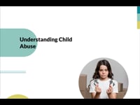 Module 2 Understanding Child Abuse