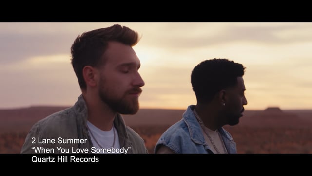 2 Lane Summer "When You Love Somebody"