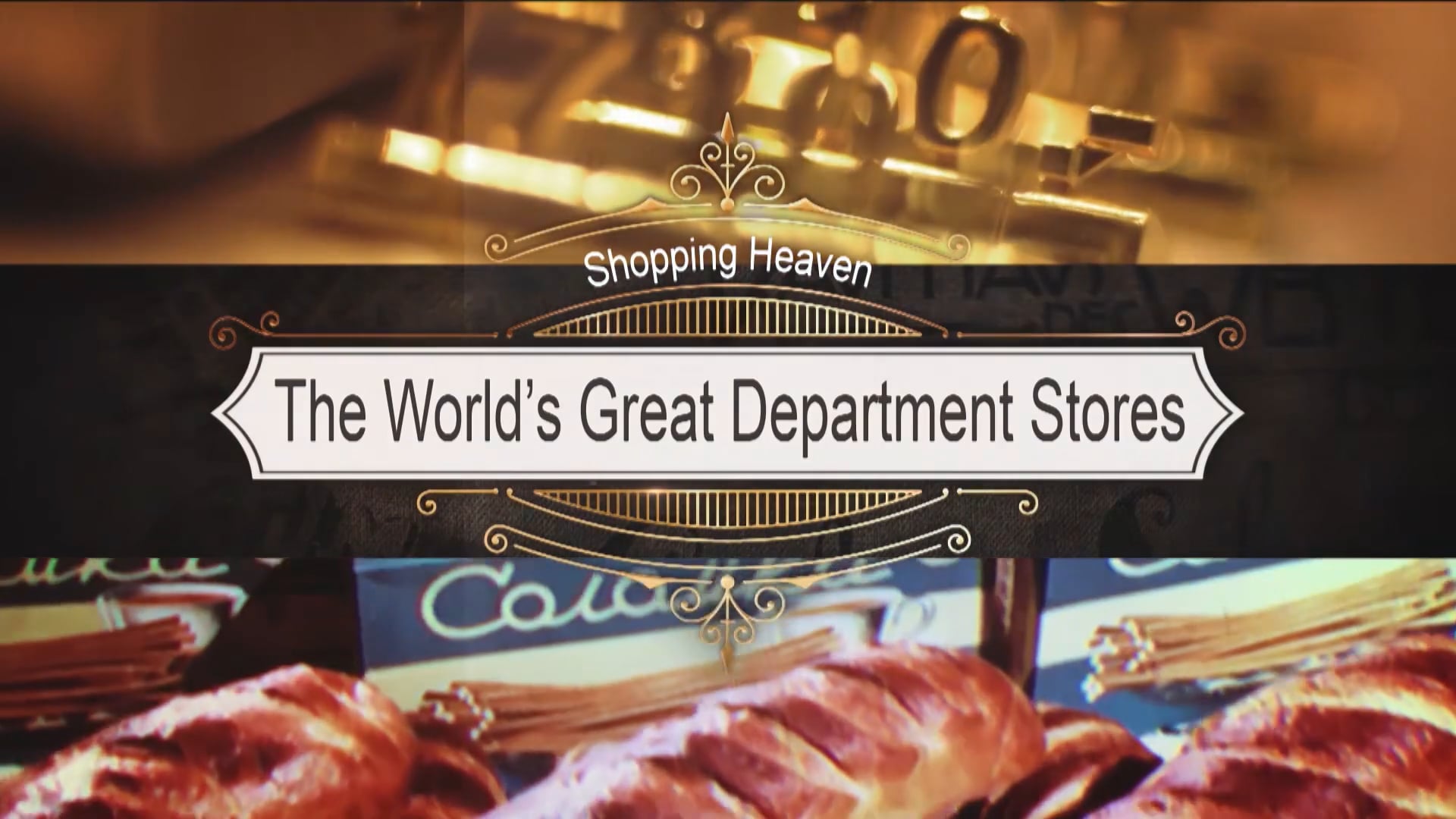 Shopping Heaven – The World’s Great Department Stores