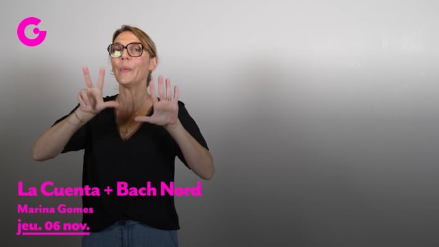 Teaser en Langue des Signes Françaises de "La Cuenta + Bach Nord" de Marina Gomes