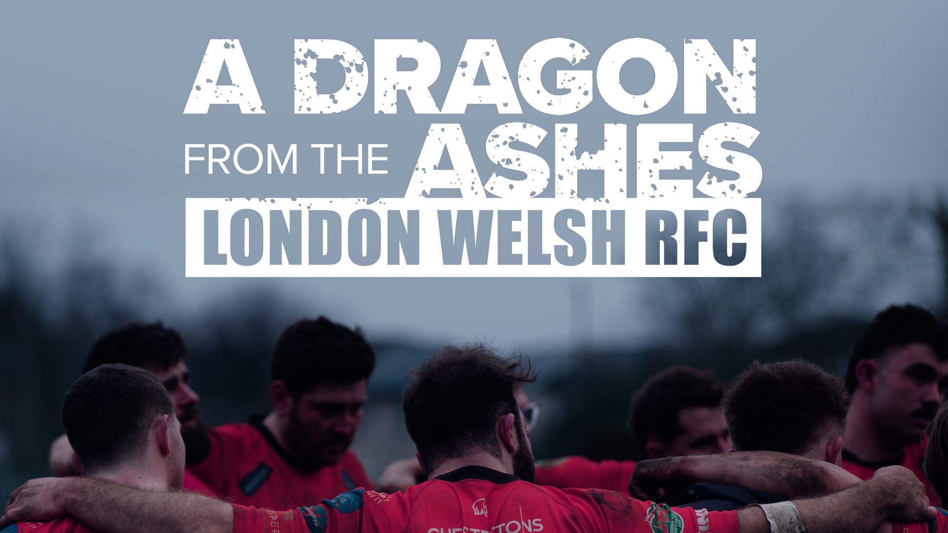 A Dragon from the Ashes: London Welsh RFC