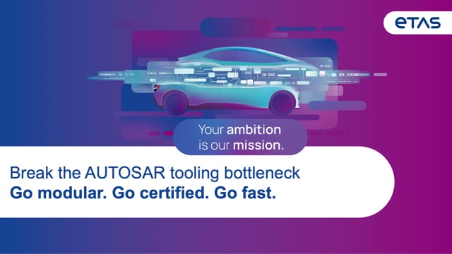 Break the AUTOSAR tooling bottleneck: Go modular. Go certified. Go fast.