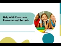 Module 1 Help With Classroom Resources and Records