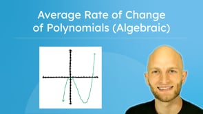 Average Rate of Change of Polynomials (Algebraic)