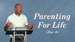 Parenting For Life - Class 2