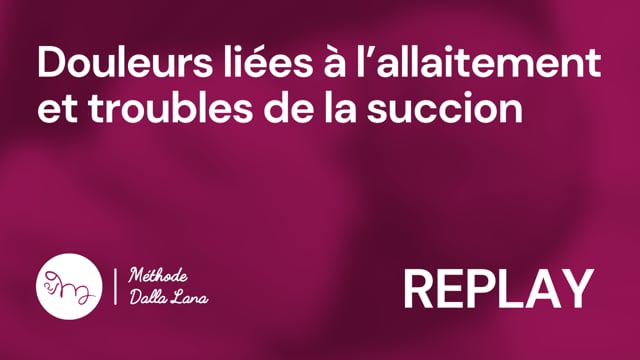 Douleurs liées à l’allaitement et troubles de la succion