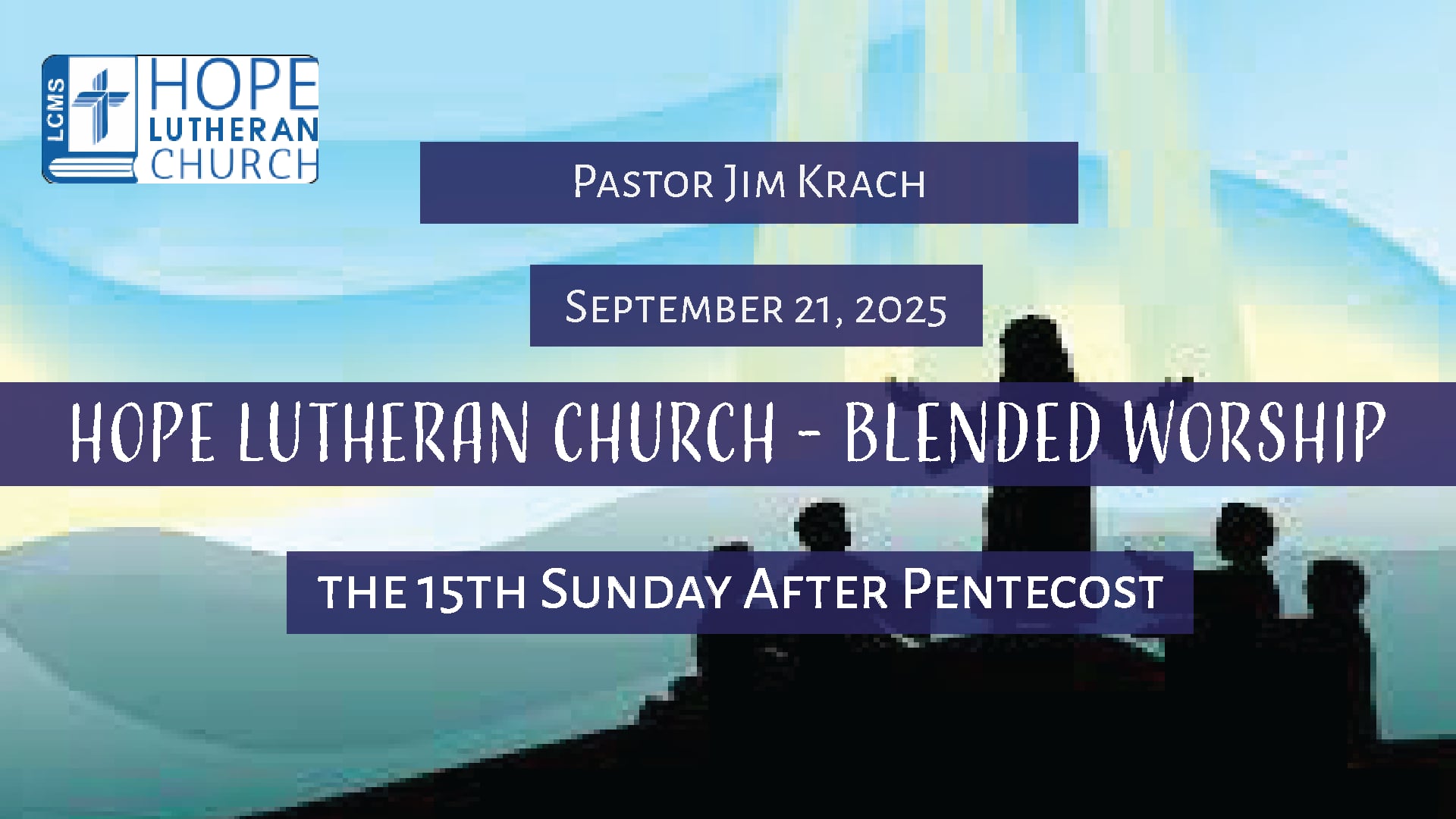 Hope Lutheran Church - Blended Worship September 21, 2025