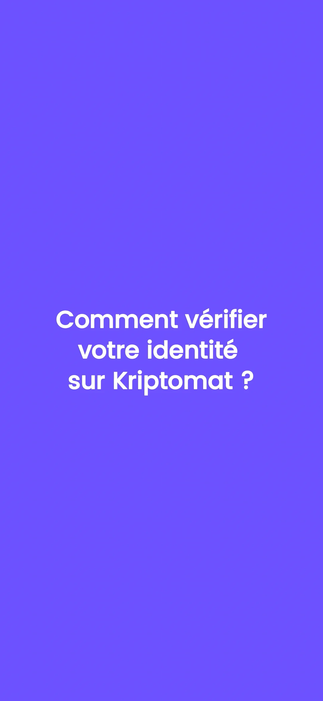 Comment vérifier votre compte Kriptomat ? | FR M 11